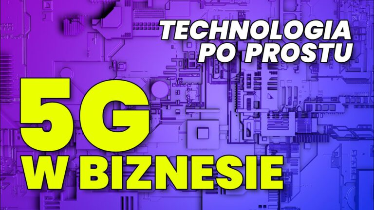 5G, technologia po prostu